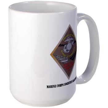 MCLBB - M01 - 03 - Marine Corps Logistics Base Barstow with Text - Large Mug