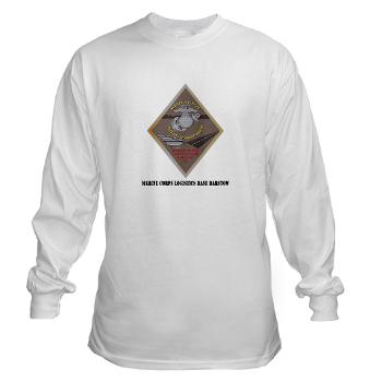 MCLBB - A01 - 03 - Marine Corps Logistics Base Barstow with Text - Long Sleeve T-Shirt - Click Image to Close
