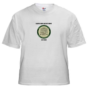 MCRDSD - A01 - 04 - Marine Corps Recruit Depot San Diego with Text - White t-Shirt - Click Image to Close
