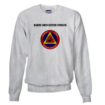 Marine Corps Systems Command With Text - Sweatshirt - Click Image to Close