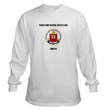 MCTEC - A01 - 03 - Marine Corps Training and Education Command with Text - Long Sleeve T-Shirt