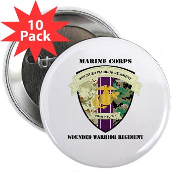 MCWWR - M01 - 01 - Marine Corps Wounded Warrior Regiment with Text - 2.25" Button (10 pack) - Click Image to Close