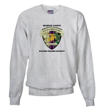 MCWWR - A01 - 03 - Marine Corps Wounded Warrior Regiment with Text - Sweatshirt