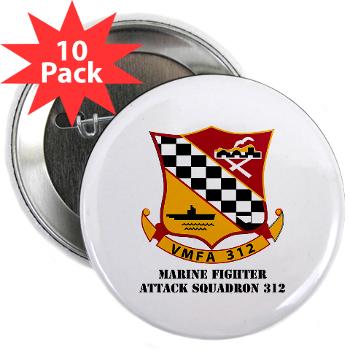 MFAS312 - A01 - 01 - USMC - Marine Fighter Attack Squadron 312 (VMFA-312) with Text - 2.25" Button (10 pack) - Click Image to Close