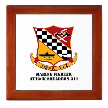 MFAS312 - A01 - 01 - USMC - Marine Fighter Attack Squadron 312 (VMFA-312) with Text - Keepsake Box