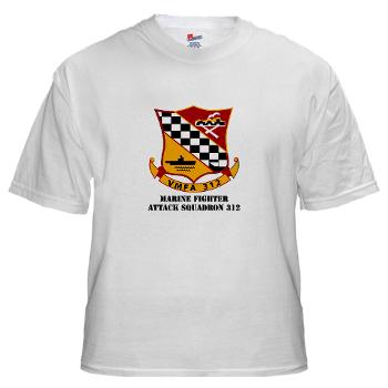 MFAS312 - A01 - 01 - USMC - Marine Fighter Attack Squadron 312 (VMFA-312) with Text - White T-Shirt