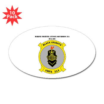 MFAS314 - M01 - 01 - Marine F/A Squadron 314(F/A-18C) with Text Sticker (Oval 10 pk) - Click Image to Close