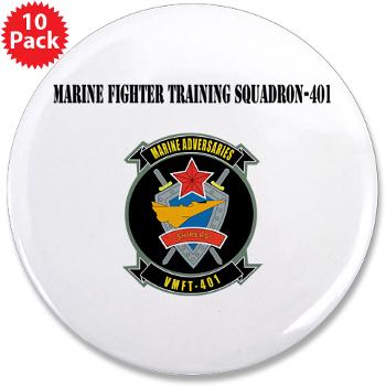 MFTS401 - M01 - 01 - Marine Fighter Training Squadron - 401 with Text - 3.5" Button (10 pack)