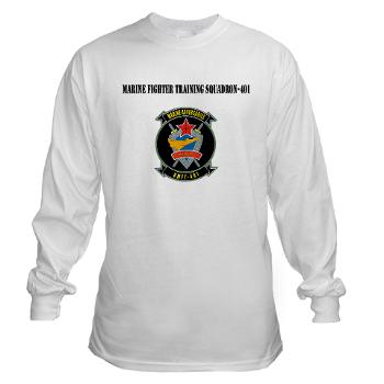 MFTS401 - A01 - 03 - Marine Fighter Training Squadron - 401 with Text - Long Sleeve T-Shirt