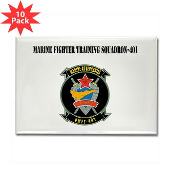 MFTS401 - M01 - 01 - Marine Fighter Training Squadron - 401 with Text - Rectangle Magnet (10 pack)