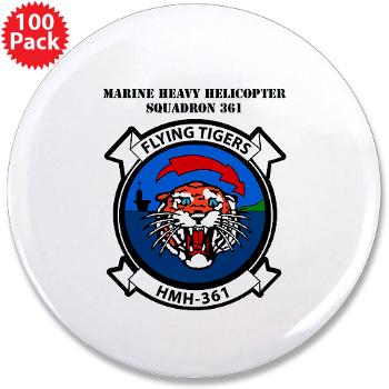 MHHS361 - M01 - 01 - Marine Heavy Helicopter Squadron 361 with Text 3.5" Button (100 pack) - Click Image to Close