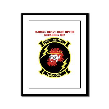 MHHS362 - M01 - 02 - Marine Heavy Helicopter Squadron 362 with Text Framed Panel Print