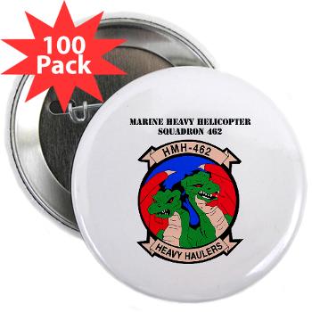 MHHS462 - M01 - 01 - Marine Heavy Helicopter Squadron 462 with Text 2.25" Button (100 pack)