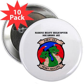 MHHS462 - M01 - 01 - Marine Heavy Helicopter Squadron 462 with Text 2.25" Button (10 pack)