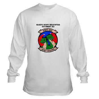 MHHS462 - A01 - 03 - Marine Heavy Helicopter Squadron 462 with Text Long Sleeve T-Shirt