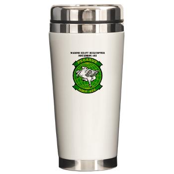 MHHS463 - M01 - 03 - DUI - Marine Heavy Helicopter Squadron 463 with Text - Ceramic Travel Mug - Click Image to Close