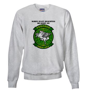 MHHS463 - A01 - 03 - DUI - Marine Heavy Helicopter Squadron 463 with Text - Sweatshirt