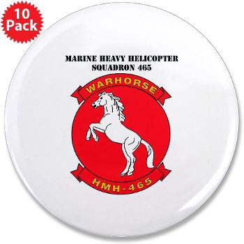 MHHS465 - M01 - 01 - Marine Heavy Helicopter Squadron 465 with Text 3.5" Button (10 pack)