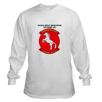 MHHS465 - A01 - 03 - Marine Heavy Helicopter Squadron 465 with Text Long Sleeve T-Shirt