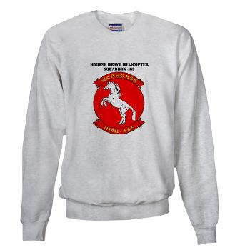MHHS465 - A01 - 03 - Marine Heavy Helicopter Squadron 465 with Text Sweatshirt
