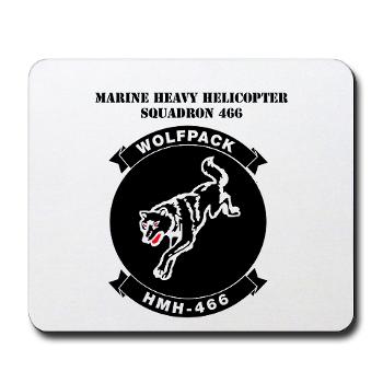MHHS466 - M01 - 03 - Marine Heavy Helicopter Squadron 466 with Text Mousepad