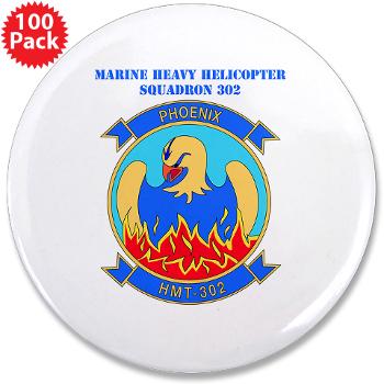 MHHTS302 - M01 - 01 - Marine Heavy Helicopter Training Squadron 302 (HMHT-302) with Text 3.5" Button (100 pack)