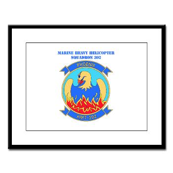 MHHTS302 - M01 - 02 - Marine Heavy Helicopter Training Squadron 302 (HMHT-302) with Text Large Framed Print - Click Image to Close