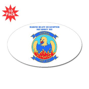 MHHTS302 - M01 - 01 - Marine Heavy Helicopter Training Squadron 302 (HMHT-302) with Text Sticker (Oval 10 pk)