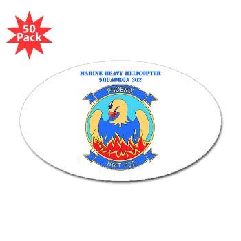MHHTS302 - M01 - 01 - Marine Heavy Helicopter Training Squadron 302 (HMHT-302) with Text Sticker (Oval 50 pk) - Click Image to Close