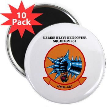 MHS461 - M01 - 01 - Marine Heavy Helicopter Squadron 461 (HMH-461) with Text - 2.25" Magnet (10 pack)