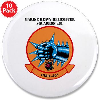 MHS461 - M01 - 01 - Marine Heavy Helicopter Squadron 461 (HMH-461) with Text - 3.5" Button (10 pack)