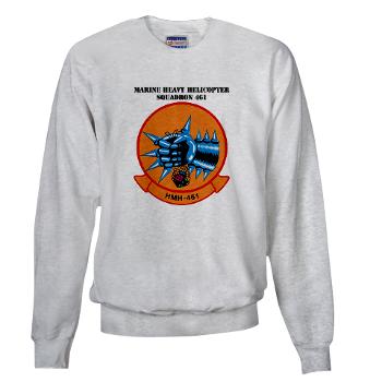 MHS461 - A01 - 03 - Marine Heavy Helicopter Squadron 461 (HMH-461) with Text - Sweatshirt