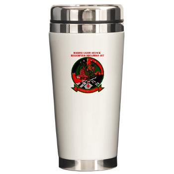 MLAHS167 - M01 - 03 - Marine Light Attack Helicopter Squadron 167 (HMLA-167) with Text Ceramic Travel Mug