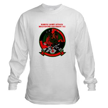 MLAHS167 - A01 - 03 - Marine Light Attack Helicopter Squadron 167 (HMLA-167) with Text Long Sleeve T-Shirt