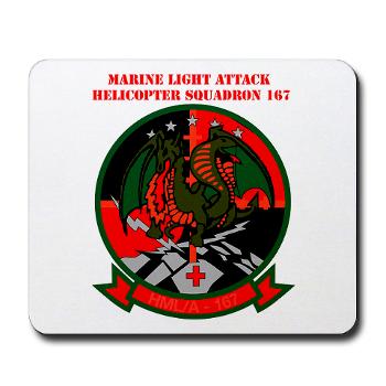 MLAHS167 - M01 - 03 - Marine Light Attack Helicopter Squadron 167 (HMLA-167) with Text Mousepad