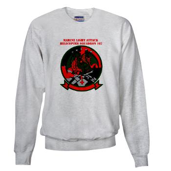 MLAHS167 - A01 - 03 - Marine Light Attack Helicopter Squadron 167 (HMLA-167) with Text Sweatshirt