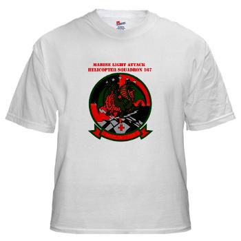 MLAHS167 - A01 - 04 - Marine Light Attack Helicopter Squadron 167 (HMLA-167) with Text White T-Shirt
