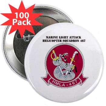 MLAHS467 - M01 - 01 - Marine Light Attack Helicopter Squadron 467 (HMLA-467) with Text - 2.25" Button (100 pack)