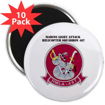 MLAHS467 - M01 - 01 - Marine Light Attack Helicopter Squadron 467 (HMLA-467) with Text - 2.25" Magnet (10 pack)