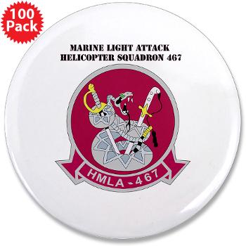 MLAHS467 - M01 - 01 - Marine Light Attack Helicopter Squadron 467 (HMLA-467) with Text - 3.5" Button (100 pack)