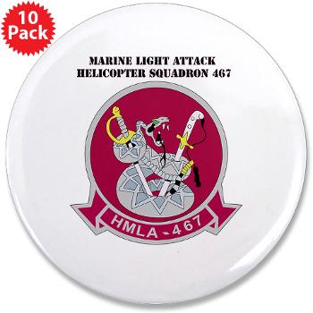 MLAHS467 - M01 - 01 - Marine Light Attack Helicopter Squadron 467 (HMLA-467) with Text - 3.5" Button (10 pack)