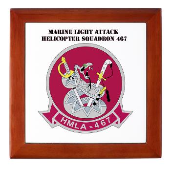 MLAHS467 - M01 - 03 - Marine Light Attack Helicopter Squadron 467 (HMLA-467) with Text - Keepsake Box - Click Image to Close