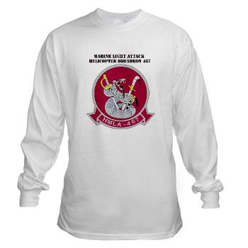 MLAHS467 - A01 - 03 - Marine Light Attack Helicopter Squadron 467 (HMLA-467) with Text - Long Sleeve T-Shirt