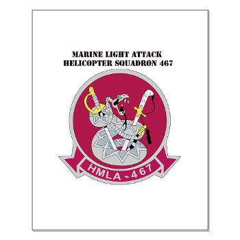 MLAHS467 - M01 - 02 - Marine Light Attack Helicopter Squadron 467 (HMLA-467) with Text - Small Poster - Click Image to Close