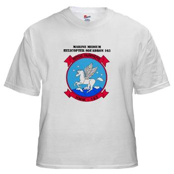 MMHS163 - A01 - 04 - Marine Medium Helicopter Squadron 163 with Text - White t-Shirt