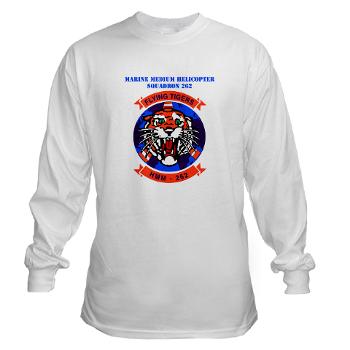 MMHS262 - A01 - 03 - Marine Medium Helicopter Squadron 262 with Text Long Sleeve T-Shirt - Click Image to Close