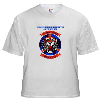 MMHS262 - A01 - 04 - Marine Medium Helicopter Squadron 262 with Text White T-Shirt
