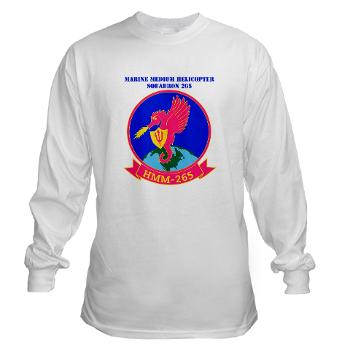 MMHS265 - A01 - 03 - Marine Medium Helicopter Squadron 265 with Text - Long Sleeve T-Shirt