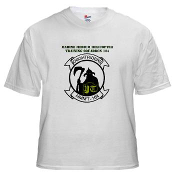 MMHTS164 - A01 - 04 - Marine Med Helicopter Tng Sqdrn 164 with Text - White t-Shirt