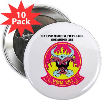 MMTS261 - A01 - 01 - USMC - Marine Medium Tiltrotor Squadron 261 (VMM-261) with Text - 2.25" Button (10 pack)